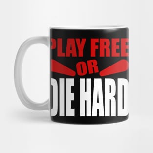 Play Free or Die Hard - Pinball Player Mug